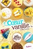 Cœur Vanille (Les filles au chocolat, tome 5)