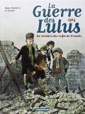 La Guerre des Lulus. 1914. La maison des enfants trouvés