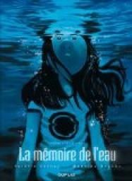 La mémoire de l’eau, Tome 1