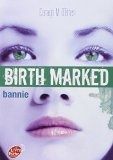 Birth marked, tome 2 : Bannie