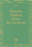 Romain Desbois, prince des menteurs