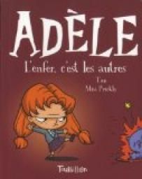 Mortelle Adèle, 2. L’enfer, c’est les autres