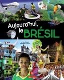 Aujourd’hui, le Brésil
