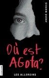 Où est Agota ?