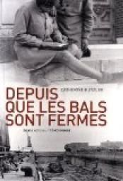 Depuis que les bals sont fermés