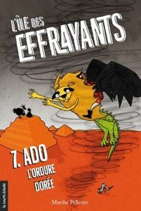 L’ile des Effrayants, 7. Ado l’ordure dorée