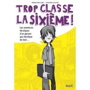 Trop classe, la sixième !