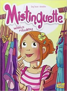Mistinguette, tome 5. Mission relooking