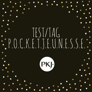 Test / Tag P.O.C.K.E.T J.E.U.N.E.S.S.E.
