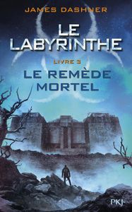 Le remède mortel (L’épreuve, Livre 3)