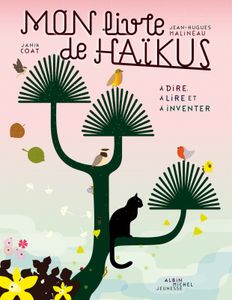 Mon livre de haïkus à dire, à lire et à inventer