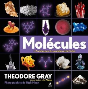 Molécules : l’Architecture du quotidien et de l’infini