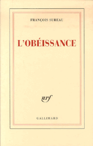 L'OBEISSANCE - François SUREAU
