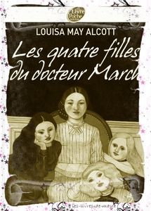 Les quatre filles du docteur March - Louisa May Alcott