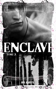 Enclave T3 - Ann Aguirre