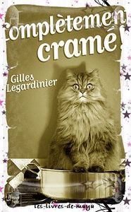 Complètement cramé! - Gilles Legardinier