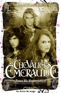 Les chevaliers d'Emeraude T10 - Anne Robillard