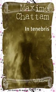In tenebris - Maxime Chattam