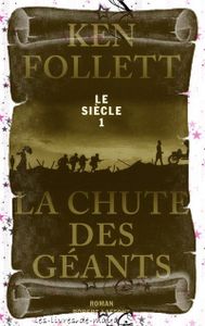 La chute des géants - Ken Follett