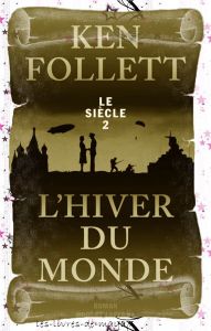 L'hiver du monde - Ken Follett