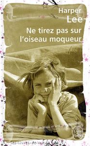 Ne tirez pas sur l'oiseau moqueur - Harper Lee