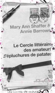 Le cercle littéraire des amateurs d'épluchures de patates - Mary Ann Shaffer et Annie Barrows