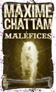 Maléfices - Maxime Chattam