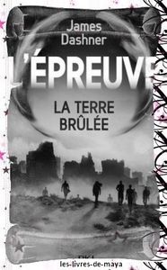 La Terre Brûlée - James Dashner