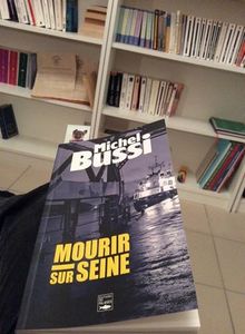 Mourir sur Seine - Michel Bussi