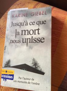 Jusqu'à ce que la mort nous unisse - Karine Giebel
