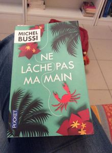 Ne lâche pas ma main - Michel Bussi