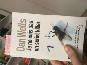 Je ne suis pas un serial killer - Dan Wells