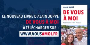"DE VOUS A MOI", le nouveau livre d'Alain JUPPE