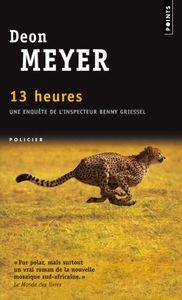 Deon Meyer, 13 heures: terriblement efficace.