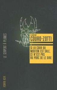 F.Couao-Zotti, Si la cour du mouton est sale, ce n'est pas au porc de le dire: sympathique.