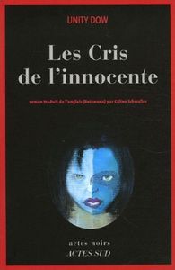 Unity Dow, Les cris de l'innocente. Glaçant.