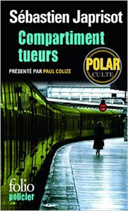 Japrisot, Compartiment tueurs: laissez-vous embarquer.