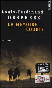Louis-Ferdinand Despreez, La Mémoire courte: percutant.