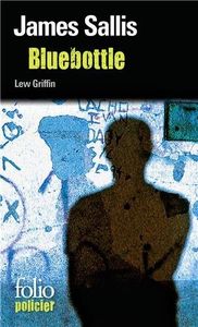 Un polar poétique et savoureux: Bluebottle de James Sallis