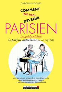 Livre : Comment (ne pas) devenir parisien