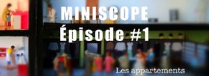 MINISCOPE, l'émission de Mini World Lyon - Numéro 1