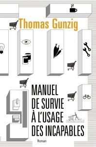 Manuel de survie à l’usage des incapables