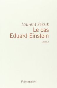 Le cas Eduard Einstein
