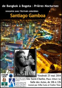 Santiago Gamboa : Bogota / Bangkok / New Dehli / Tokyo / Téhéran... Montpellier!