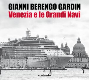 Sombre Venise sous les Grands Navires photographiés par Gianni Berengo Gardin. L'exposition interdite