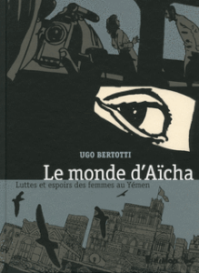 Le monde d'Aïcha, quand les femmes Yéménites lèvent le voile...