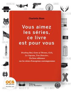 Sortie de « Vous aimez les séries, ce livre est pour vous », le nouveau livre de Charlotte Blum