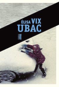 UNE MERE, UNE LOUVE - ELISA VIX - UBAC