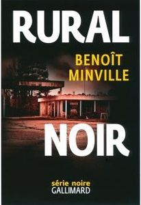 SUR LA CORDE SENSIBLE - RURAL NOIR - BENOIT MINVILLE