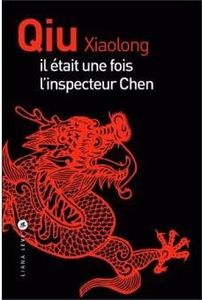 POUSSIERE SANGLANTE - IL ETAIT UNE FOIS L'INSPECTEUR CHEN - QIU XIAOLONG